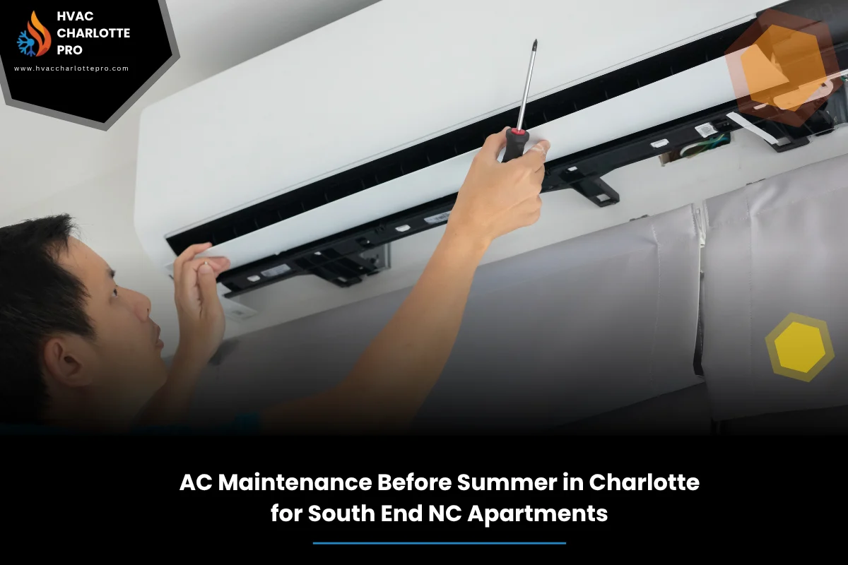 AC Maintenance Before Summer in Charlotte for South End NC Apartments