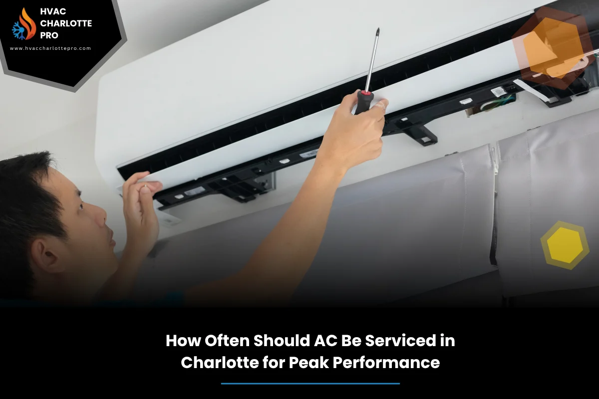 How Often Should AC Be Serviced in Charlotte for Peak Performance